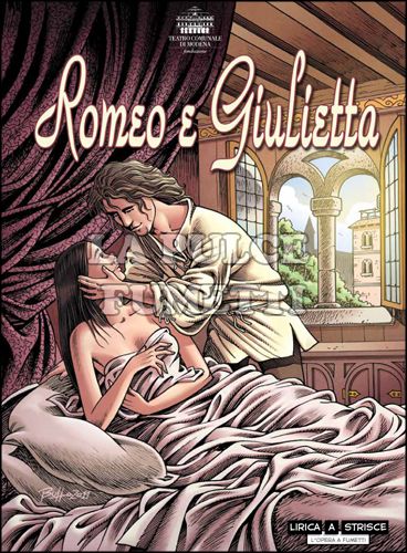 LIRICA A STRISCE. L'opera a fumetti #     2 - ROMEO E GIULIETTA